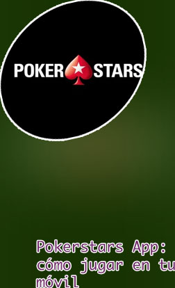 Pokerstars dinero real móvil